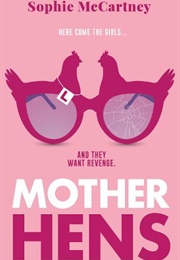 Mother Hens (Sophie McCartney)