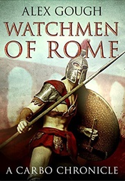 Watchmen of Rome (Alex Gough)