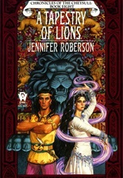A Tapestry of Lions (Jennifer Roberson)