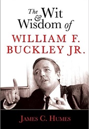 The Wit and Wisdom of William F. Buckley, Jr. (James C. Humes)