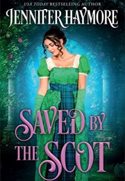 Saved by the Scot (Jennifer Haymore)