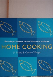 Home Cooking (Jill Brand &amp; Carrie O&#39;Regan)
