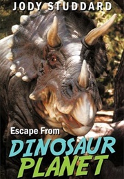 Escape From Dinosaur Planet (Jody Studdard)