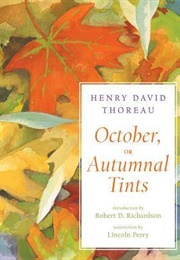 October, or Autumnal Tints (Henry David Thoreau)