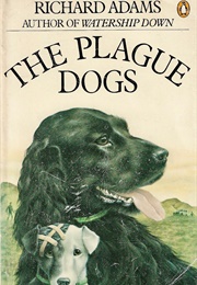 The Plague Dogs (Richard Adams)