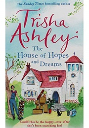 The House of Hopes and Dreams (Trisha Ashley)