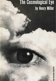 The Cosmological Eye (Henry Miller)