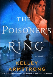 The Poisoner&#39;s Ring (Kelly Armstong)
