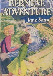 Bernese Adventure (Jane Shaw)