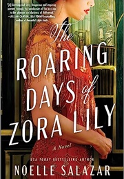 The Roaring Days of Zora Lily (Noelle Salazar)