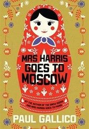 Mrs Harris Goes to Moscow (Paul Gallico)