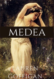 Medea (L.D. Goffigan)