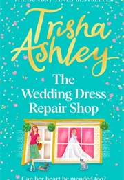 The Wedding Dress Repair Shop (Trisha Ashley)