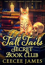 Tall Tails Secret Book Club (Ceecee James)