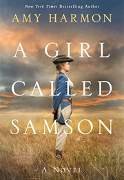 A Girl Called Samson (Amy Harmon)