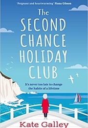 The Second Chance Holiday Club (Kate Galley)