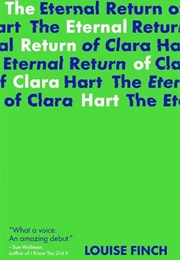 The Eternal Return of Clara Hart (Louise Finch)