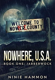 Nowhere, USA: Jabberwock (Ninie Hammon)