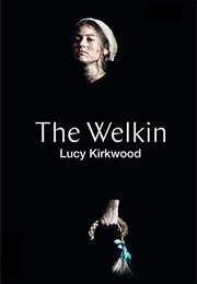 The Welkin (Lucy Kirkwood)