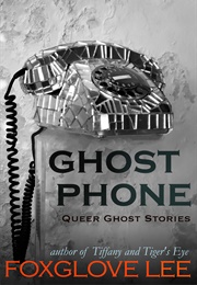 Ghost Phone (Foxglove Lee)