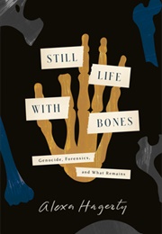 Still Life With Bones (Alexa Hagerty)