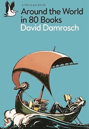 Around the World in 80 Books (David Damrosch)