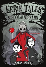 Eerie Tales From the School Fo Screams (Graham Annable)
