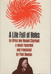 A Life Full of Holes (Driss Ben Hamed Charhadi)