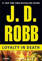 Loyalty in Death (J.D. Robb)