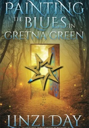 Painting the Blues in Gretna  Green (Linzi Day)