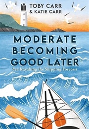 Moderate Becoming Good Later (Toby Carr)