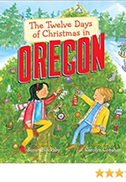 Twelve Days of Christmas in Oregon (Susan Blackaby)