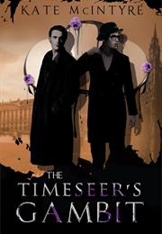 The Timeseer&#39;s Gambit (Kate McIntyre)