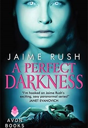 A Perfect Darkness (Jaime Rush)