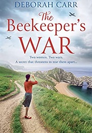 The Beekeeper&#39;s War (Deborah Carr)