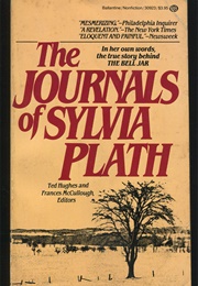 The Journals of Sylvia Plath (Ted Hughes and Frances McCullough, Eds.)