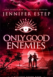 Only Good Enemies (Jennifer Estep)
