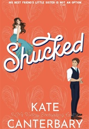 Shucked (Kate Canterbary)
