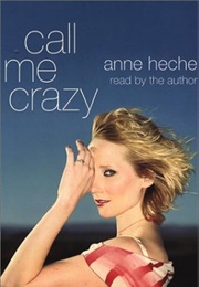 Call Me Crazy (Anne Heche)