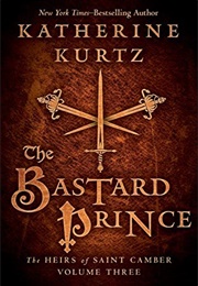 The Bastard Prince (Katherine Kurtz)