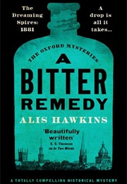 A Bitter Remedy (Alis Hawkins)