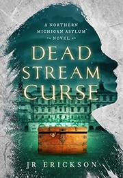 Dead Stream Curse (J.R. Erickson)