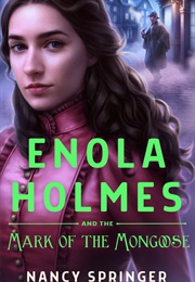 Enola Holmes and the Mark of the Mongoose (Nancy Springer)