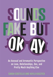 Sounds Fake but Okay (Kayla Kaszyca &amp; Sarah Costello)