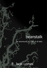 Beanstalk (E. Jade Lomax)