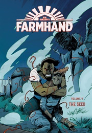 Farmhand, Vol. 4: The Seed (Rob Guillory)