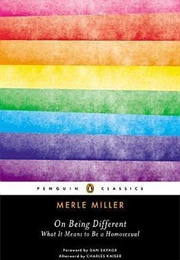 On Being Different: What It Means to Be a Homosexual (Merle Miller)
