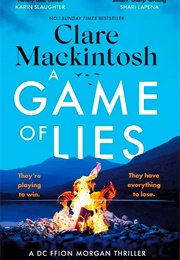 A Game of Lies (Clare MacKintosh)