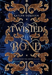 Twisted Bond (Katlyn Derouen)