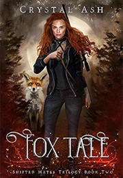 Fox Tale (Crystal Ash)